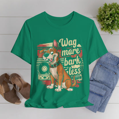 197 - Wag More Bark Less - T-shirt