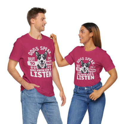 170 - Dogs Speak - T-shirt