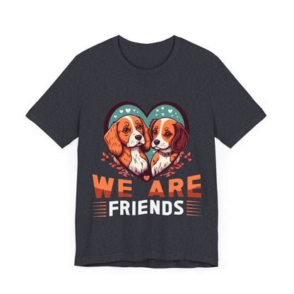 110 - We Are Friends - T-shirt