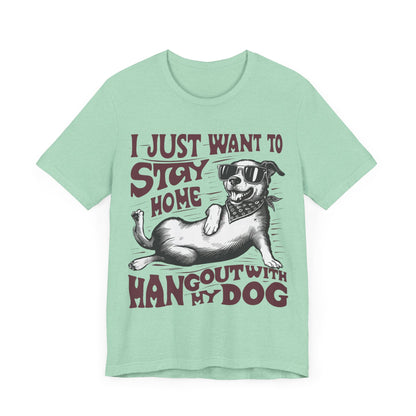 174 - Hangout With My Dog - T-shirt