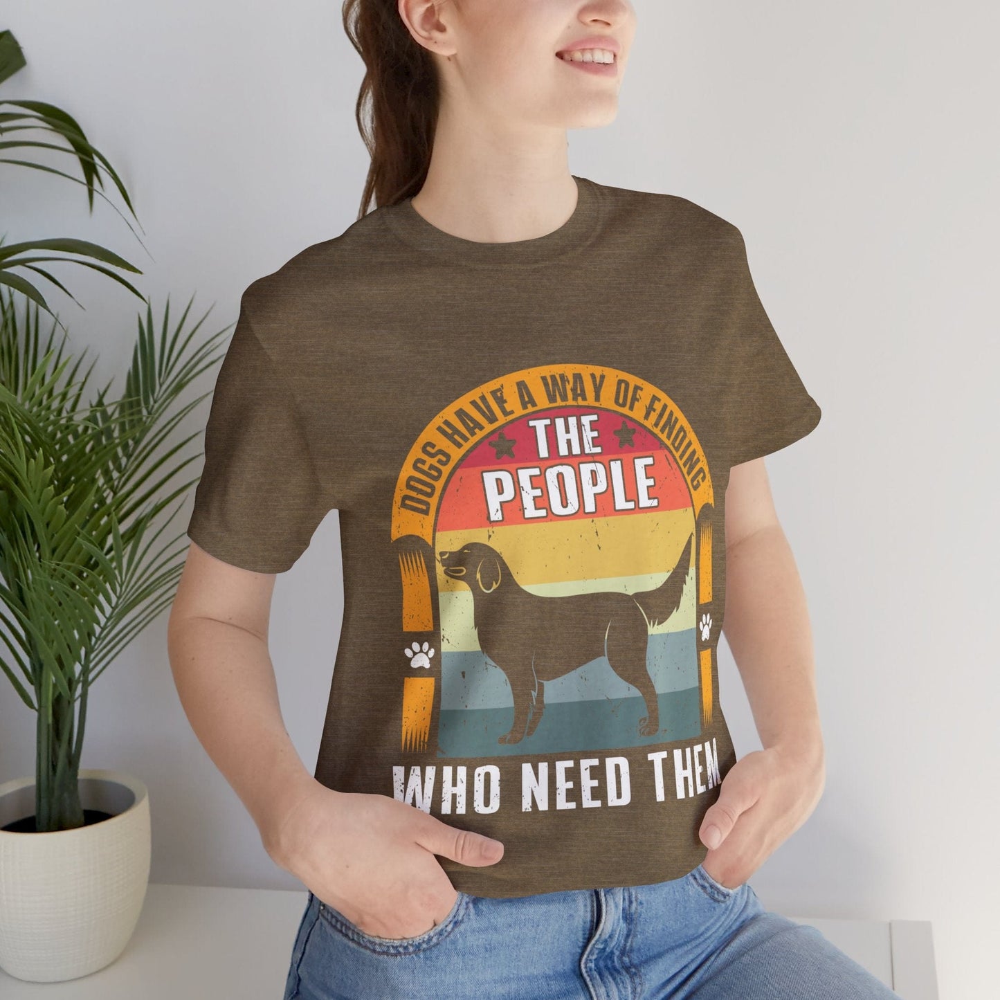 74 - Dogs Have a Way - T-shirt