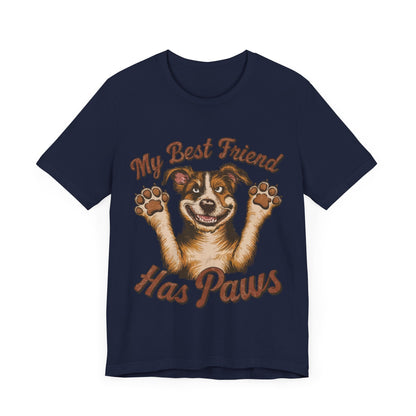 188 - My Best Friend Has Paws - T-shirt