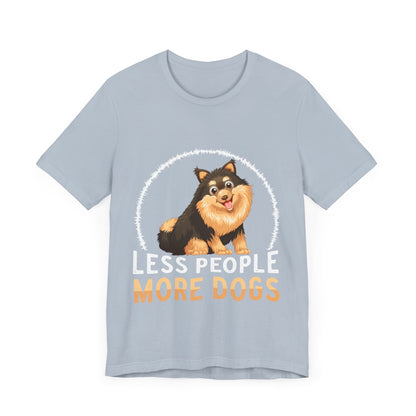 84 - Less People More Dogs - T-shirt