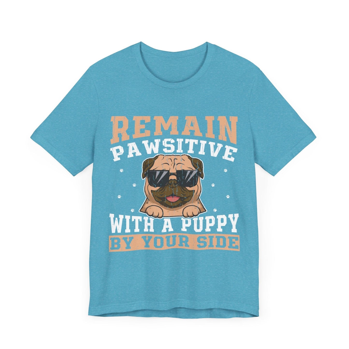 13 - Remain Pawsitive - T-shirt