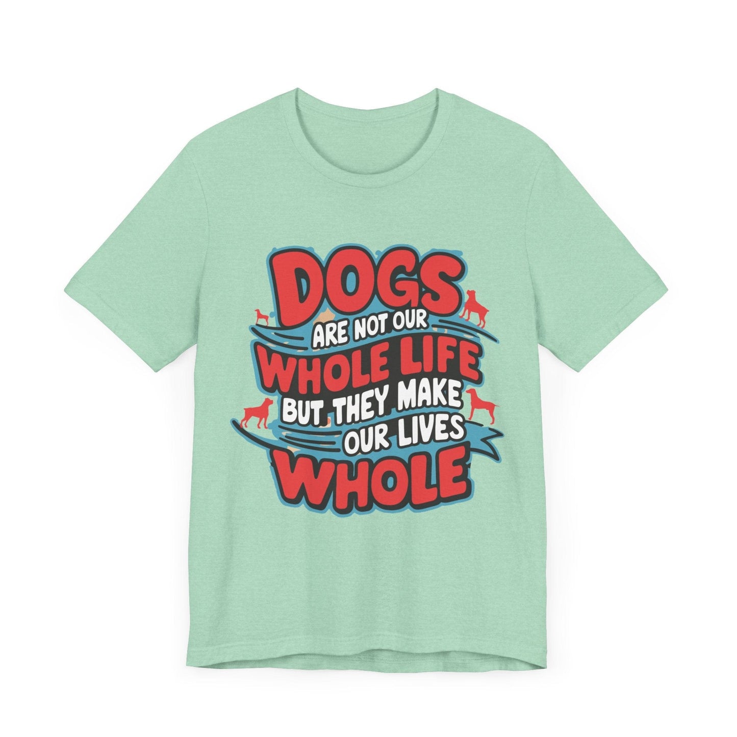 166 - Our Whole Life - T-shirt