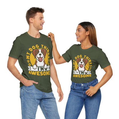 191 - My Dog Thinks - T-shirt