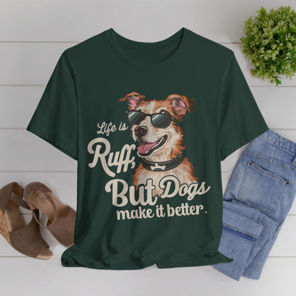 181 - Dogs Make It Better - T-shirt