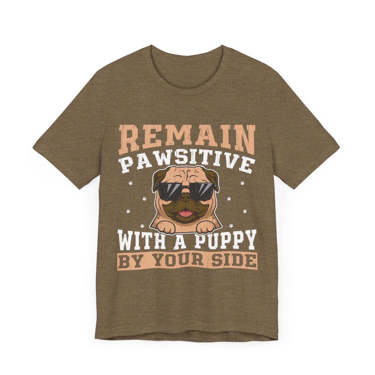 13 - Remain Pawsitive - T-shirt