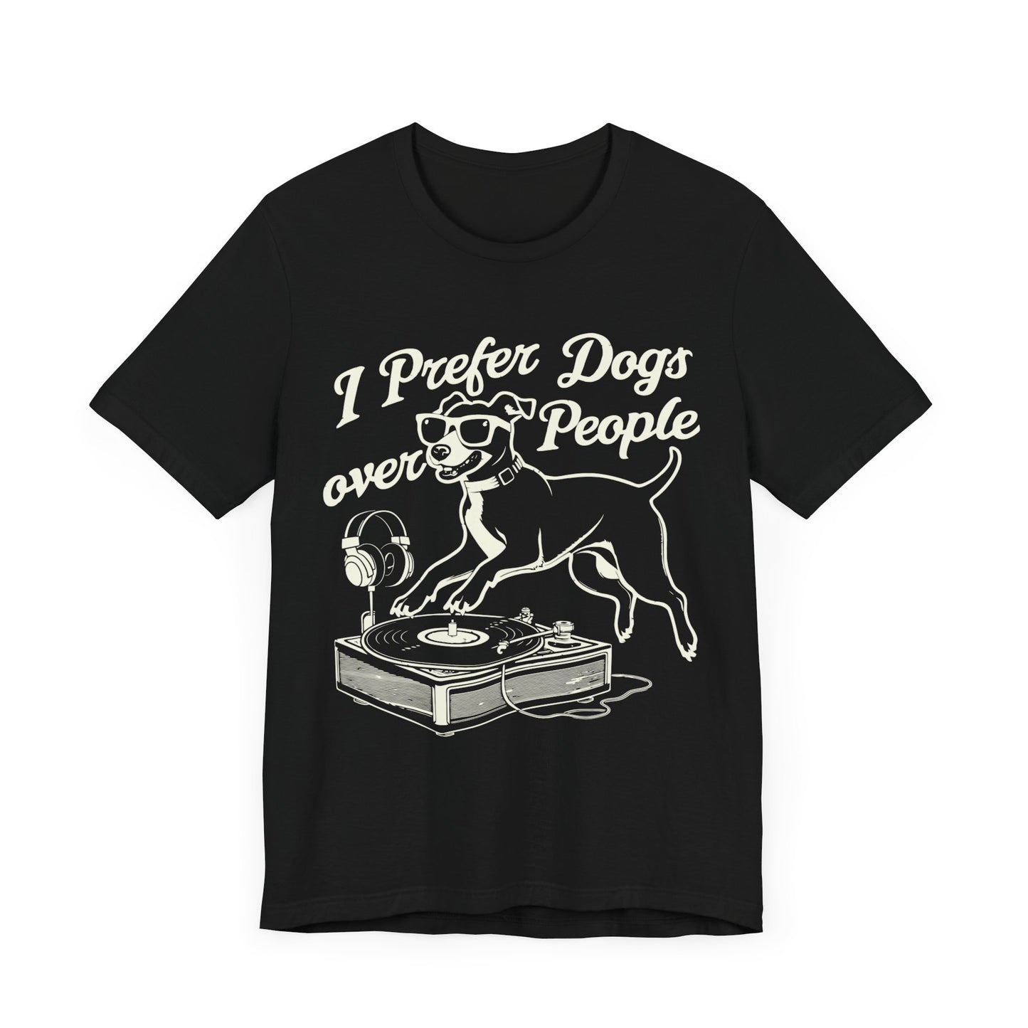 176 - I Prefer Dogs - T-shirt