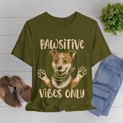 193 - Pawsitive Vibes Only - T-shirt