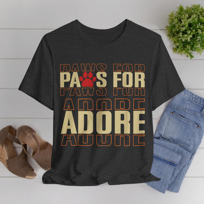 31 - Paws For Adore - T-shirt