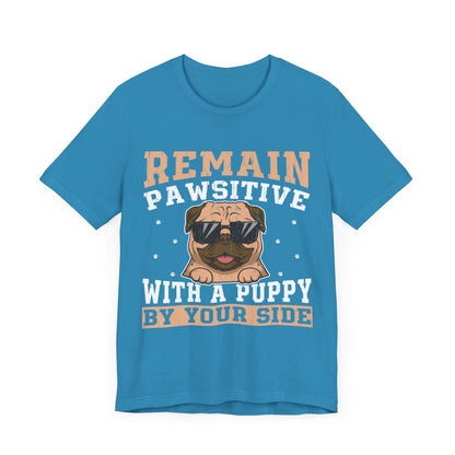 13 - Remain Pawsitive - T-shirt