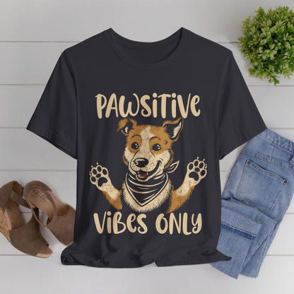 193 - Pawsitive Vibes Only - T-shirt