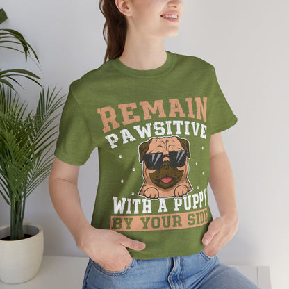 13 - Remain Pawsitive - T-shirt