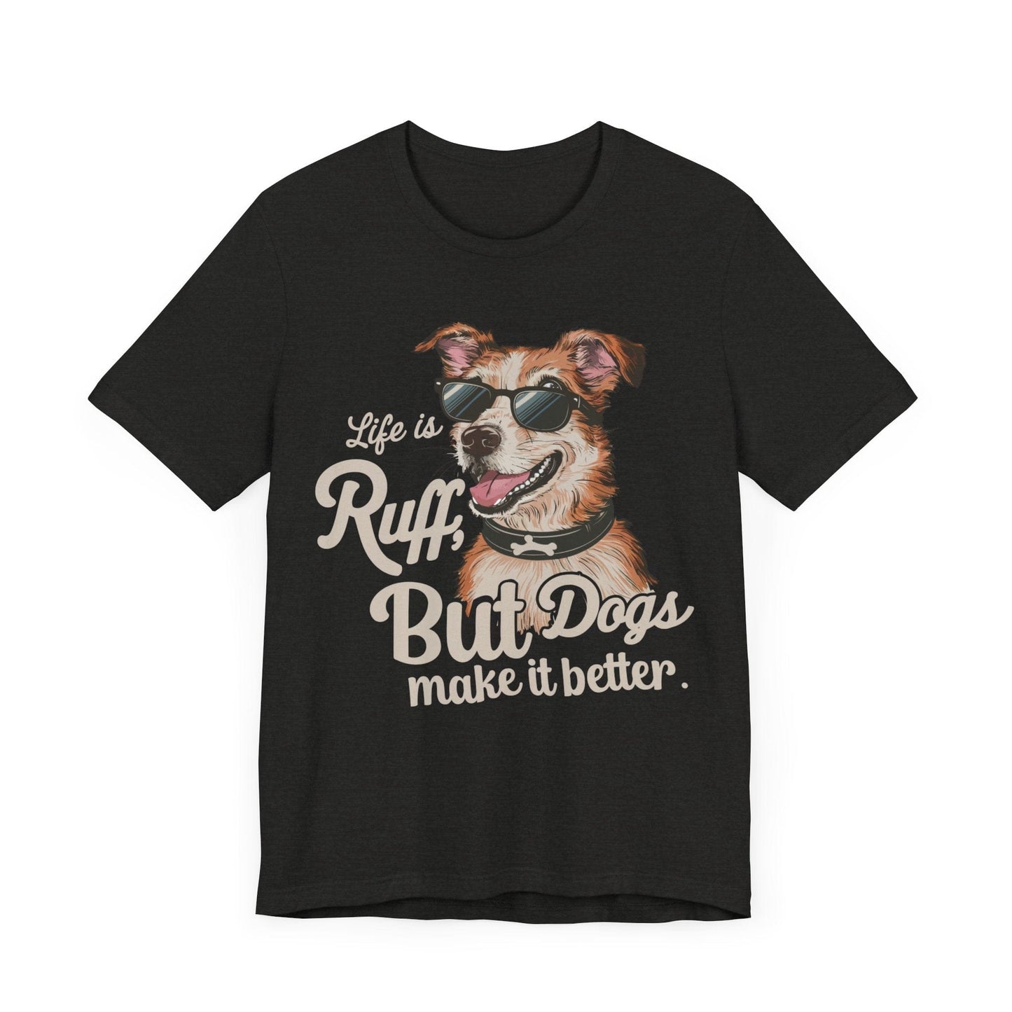 181 - Dogs Make It Better - T-shirt