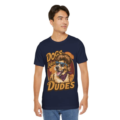 167 - Dogs Before Dudes - T-shirt