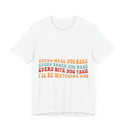 02 - Every Meal You Bake 2 - T-shirt