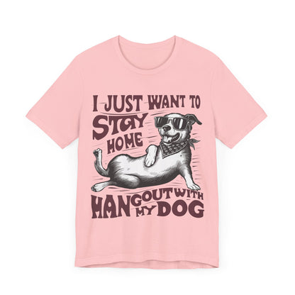 174 - Hangout With My Dog - T-shirt