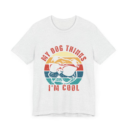 200 - My Dog Thinks - T-shirt