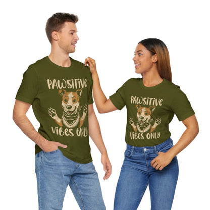 193 - Pawsitive Vibes Only - T-shirt