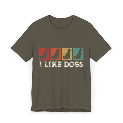 61 - I Like Dogs - T-shirt