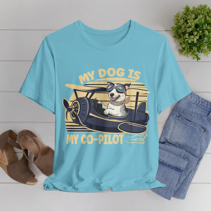 189 - My Dog Is My Co-Pilot - T-shirt