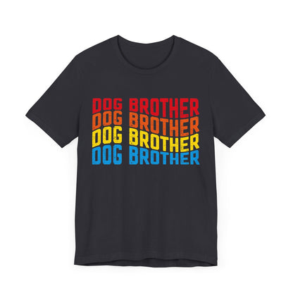 103 - Dog Brother - T-shirt