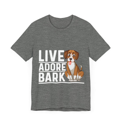 10 - Live Adore Bark - T-shirt