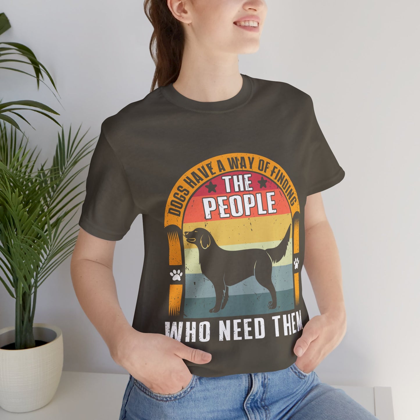 74 - Dogs Have a Way - T-shirt