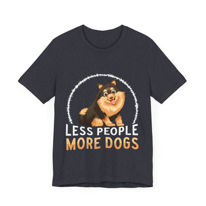 84 - Less People More Dogs - T-shirt