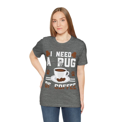 121 - Pug of Coffee - T-shirt