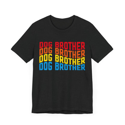 103 - Dog Brother - T-shirt