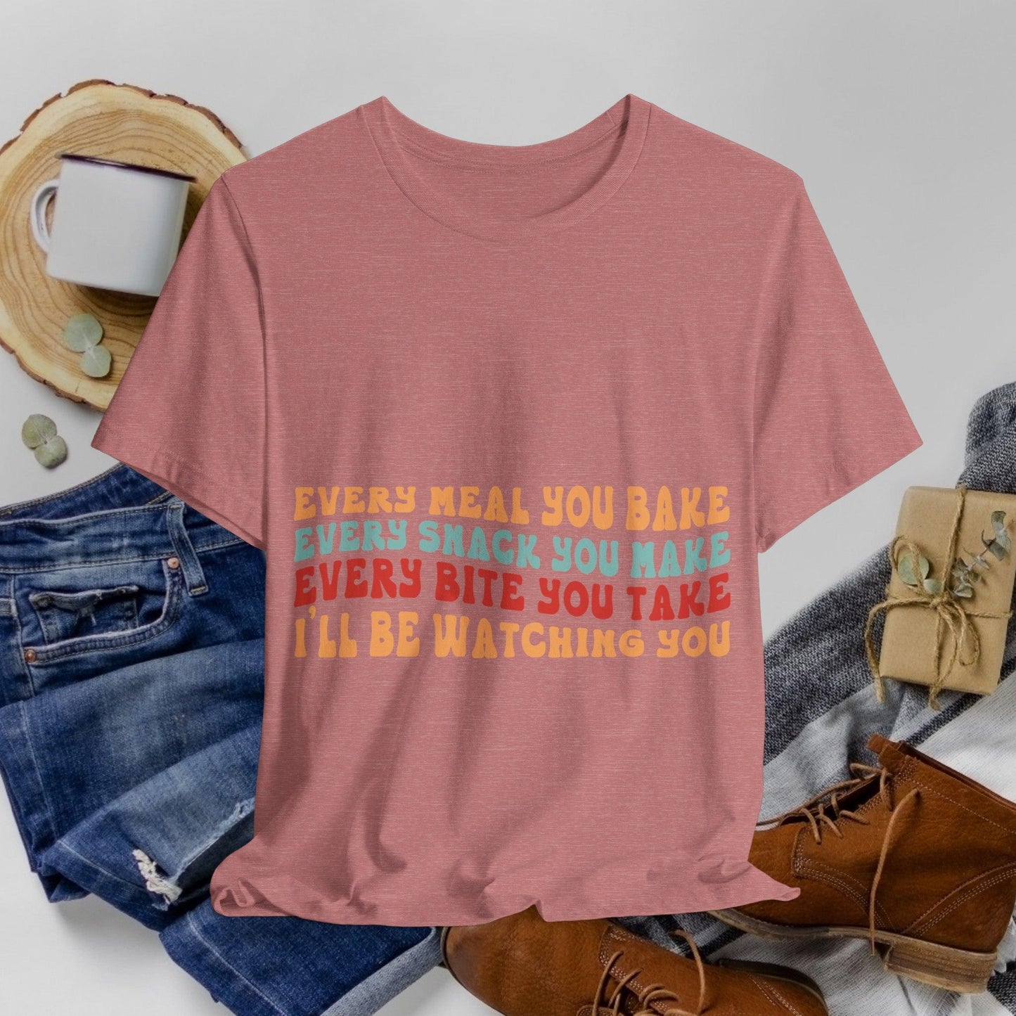 02 - Every Meal You Bake 2 - T-shirt