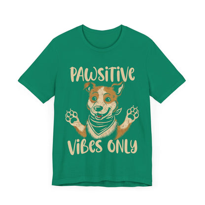 193 - Pawsitive Vibes Only - T-shirt