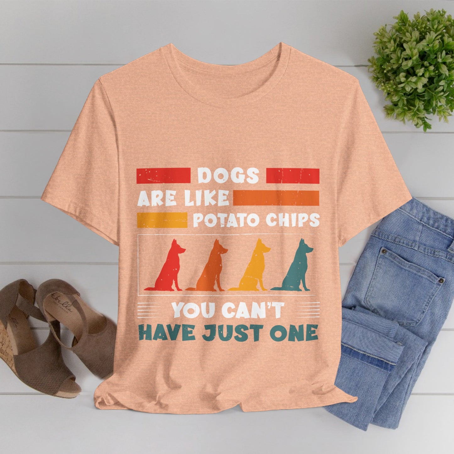 83 - Dogs are Like Potato Chips - T-shirt