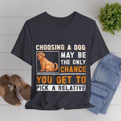 85 - Choosing a Dog - T-shirt