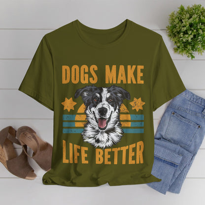 169 - Dogs Make Life Better - T-shirt