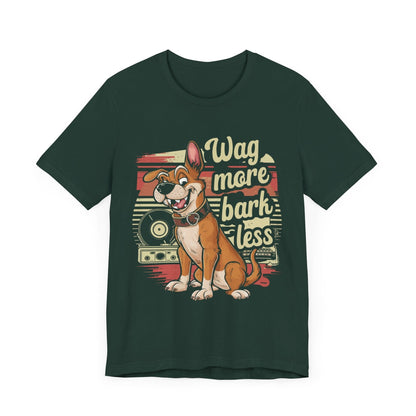 197 - Wag More Bark Less - T-shirt