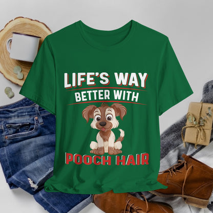 35 - Life's Way Better - T-shirt