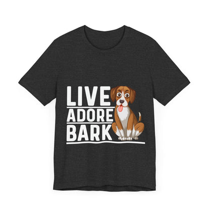 10 - Live Adore Bark - T-shirt