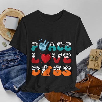 41 - Peace Love Dogs - T-shirt