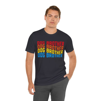 103 - Dog Brother - T-shirt