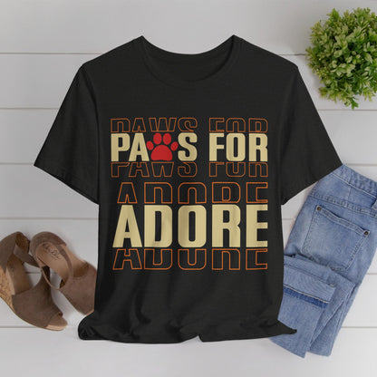 31 - Paws For Adore - T-shirt