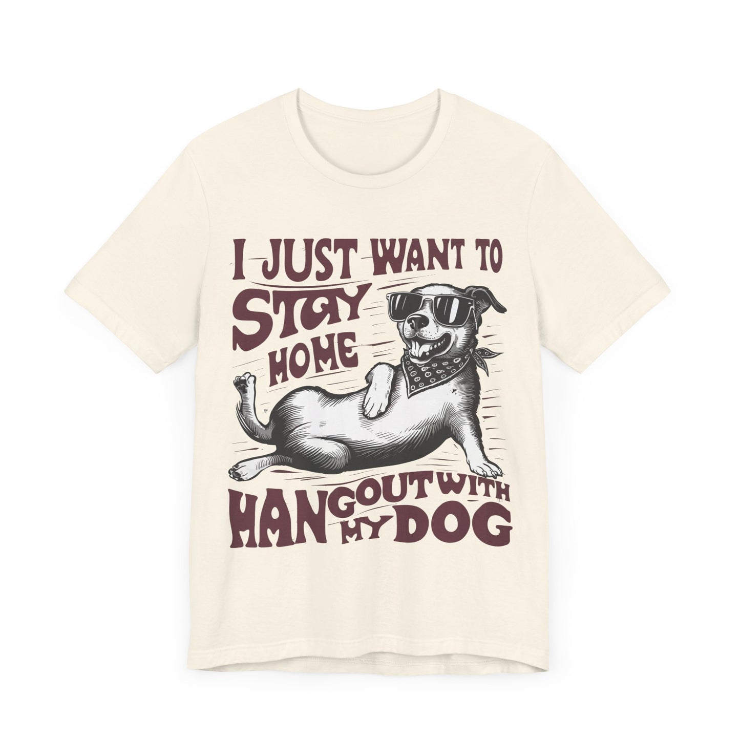 174 - Hangout With My Dog - T-shirt