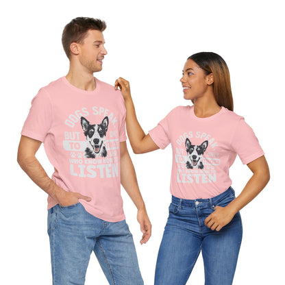 170 - Dogs Speak - T-shirt