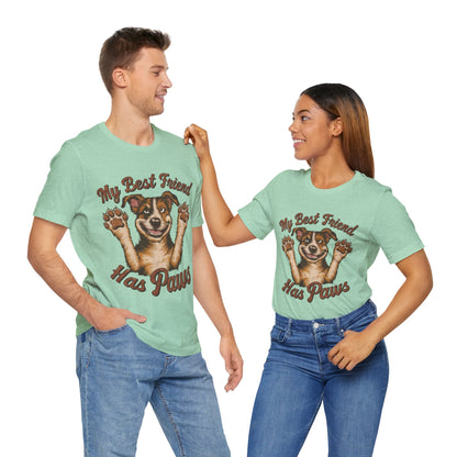 188 - My Best Friend Has Paws - T-shirt