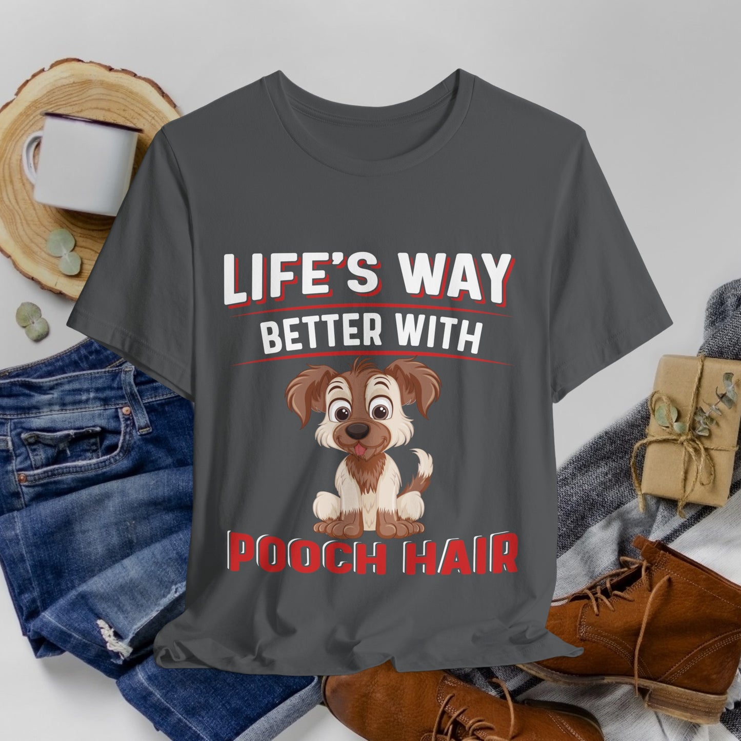 35 - Life's Way Better - T-shirt