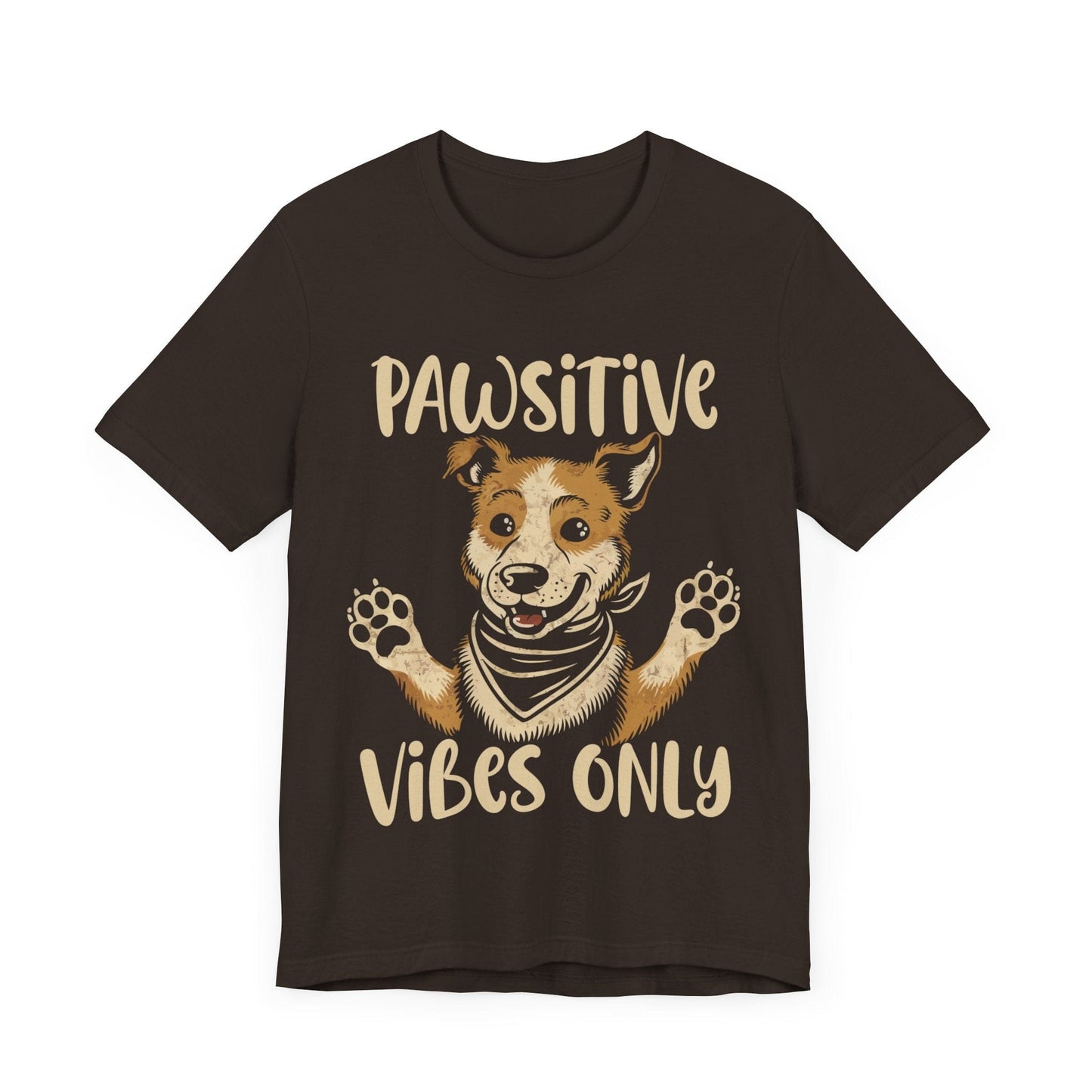 193 - Pawsitive Vibes Only - T-shirt