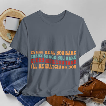 02 - Every Meal You Bake 2 - T-shirt