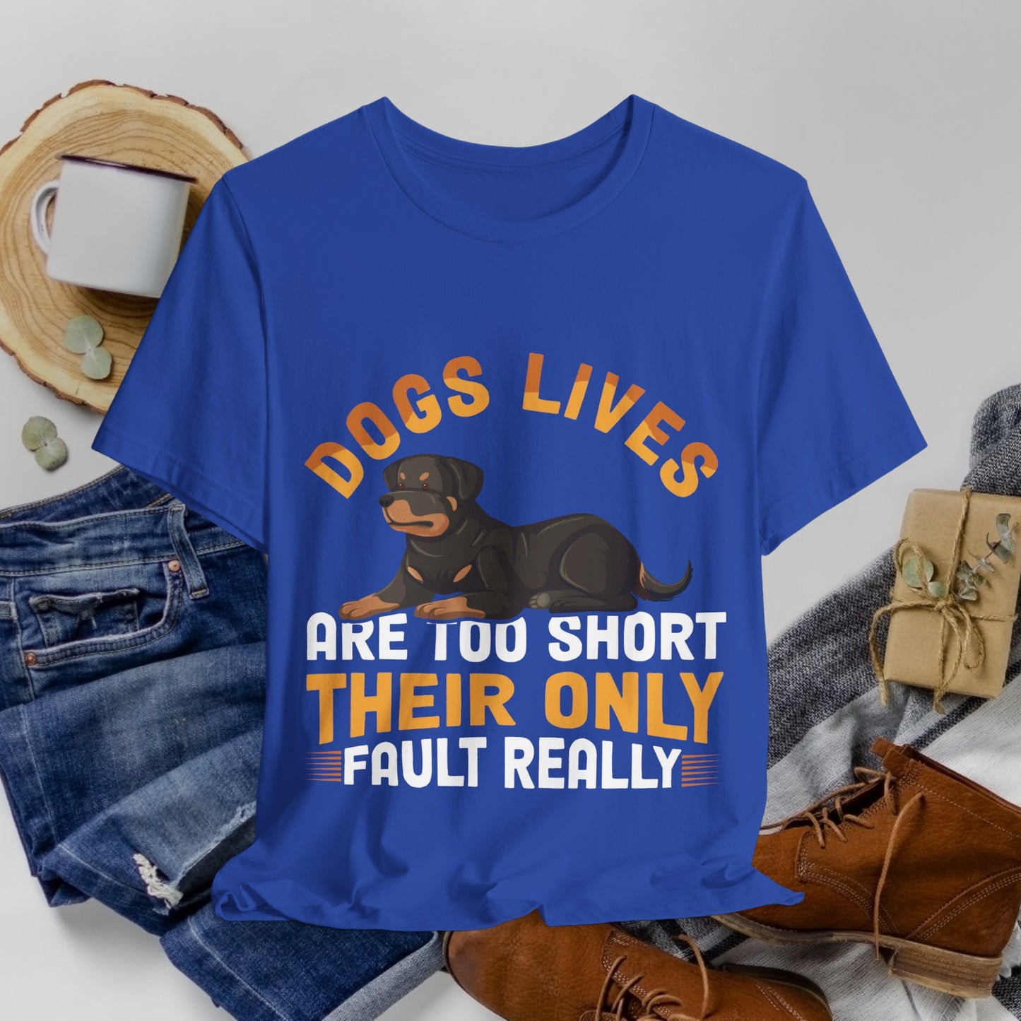 47 - Dog Lives Are Too Short - T-shirt